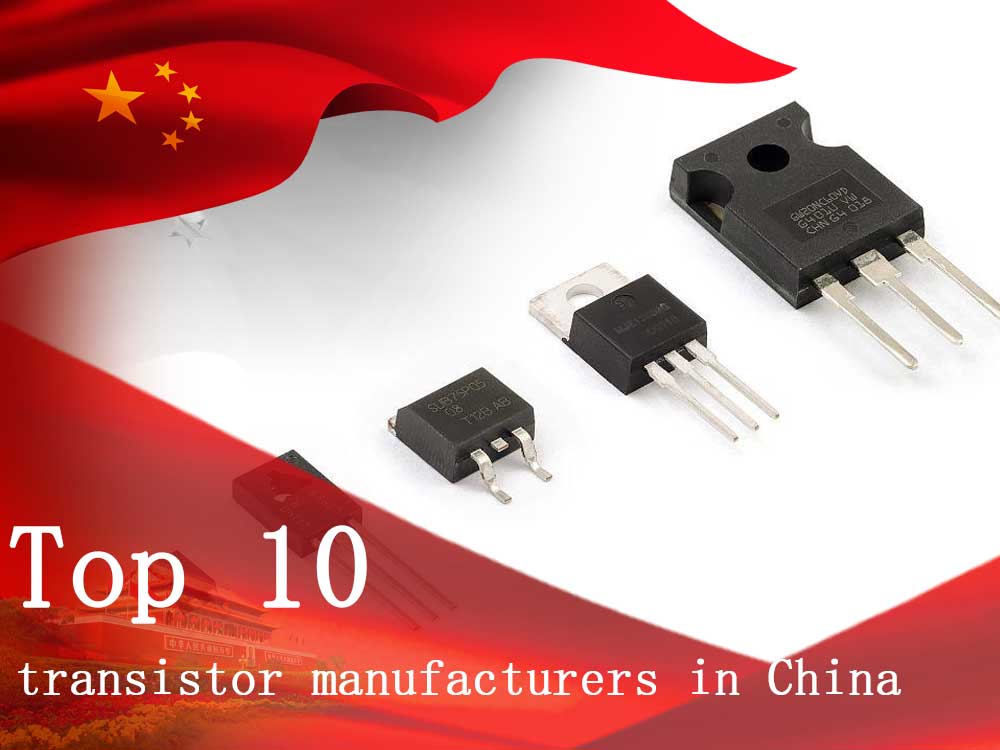 Top 10 transistor manufacturers in China