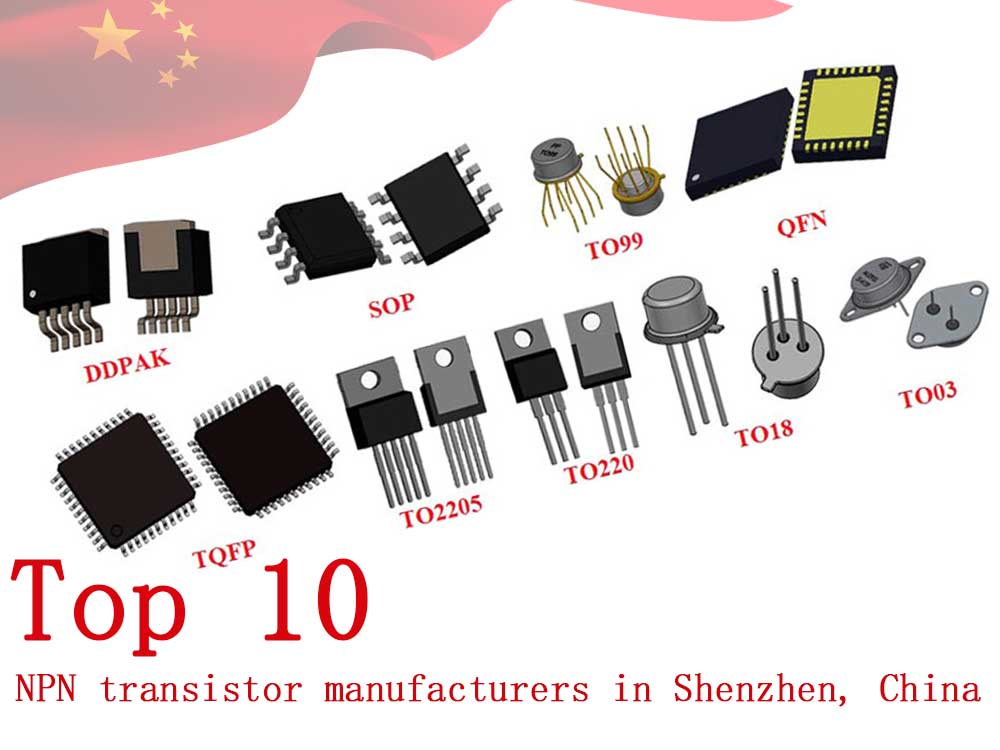 Top 10 NPN transistor manufacturers in Shenzhen, China