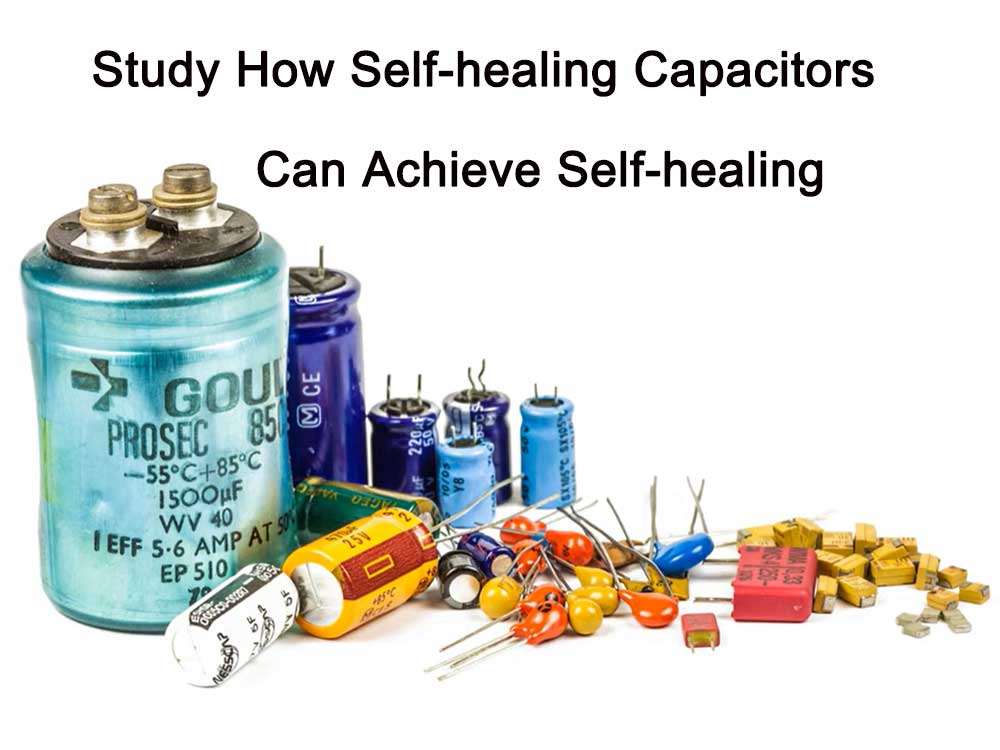 Study how self-healing capacitors can achieve self-healing