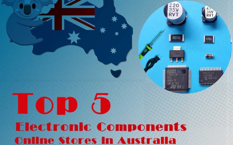 Top 5 Electronic Components Online Stores in Australia