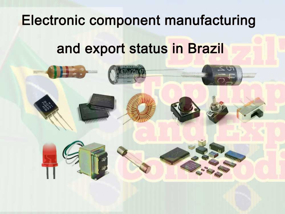 Electronic component manufacturing and export status in Brazil