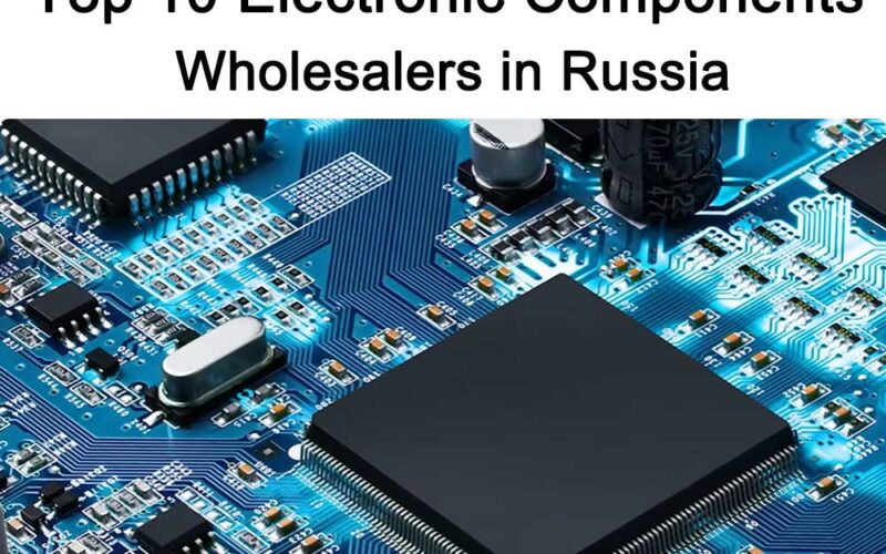 Top 10 electronic components wholesalers in Russia