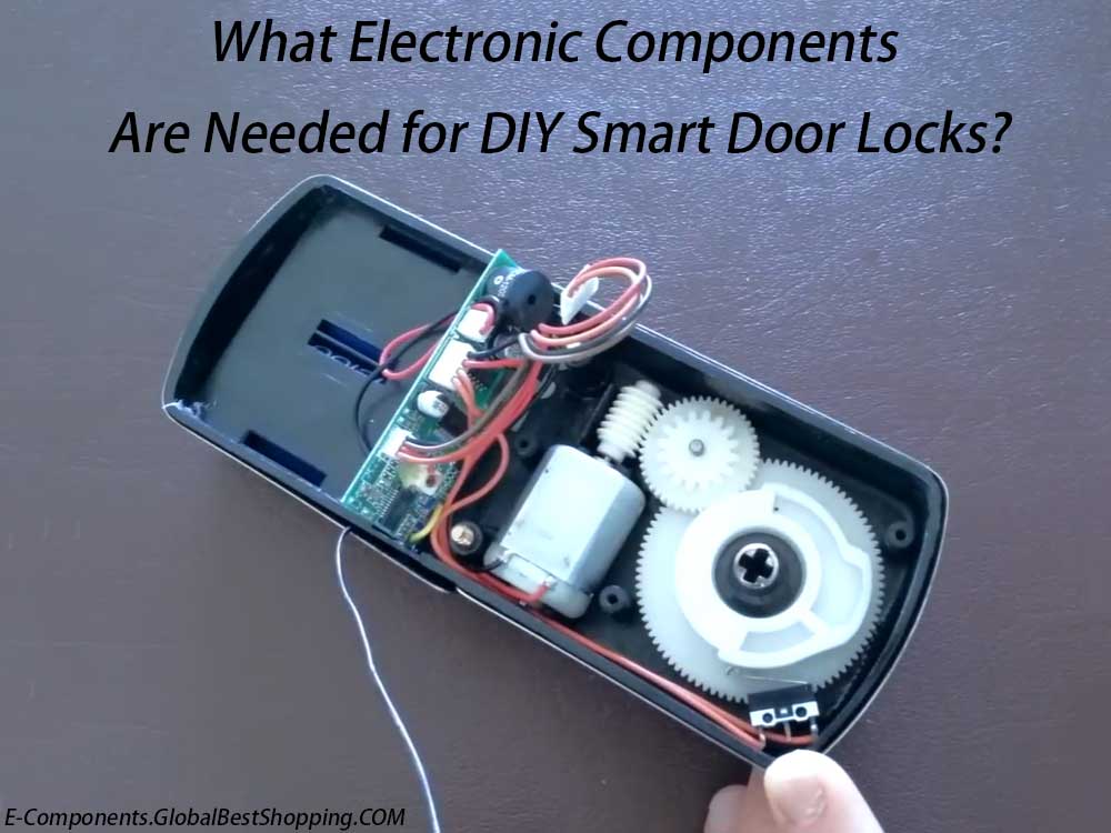 What Electronic Components Are Needed for DIY Smart Door Locks?