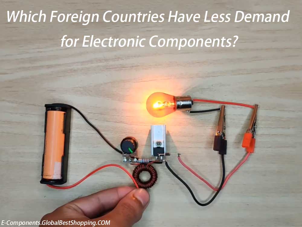 Which Foreign Countries Have Less Demand for Electronic Components?